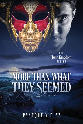 More Than What They Seemed: The Twin Kingdom Series