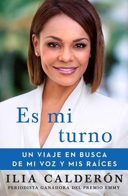 Es mi turno (My Time to Speak Spanish edition): Un viaje en busca de mi voz y mis races (Atria Espanol)