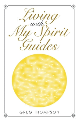 Living with My Spirit Guides