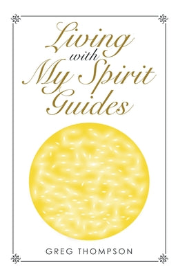 Living with My Spirit Guides