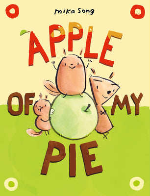 Apple of My Pie: (A Graphic Novel) (Norma and Belly)