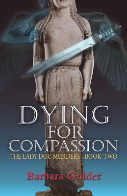 Dying For Compassion (Lady Doc Murders)