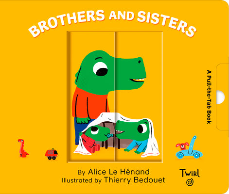 Brothers and Sisters: A Pull-the-Tab Book (Pull and Play, 7)