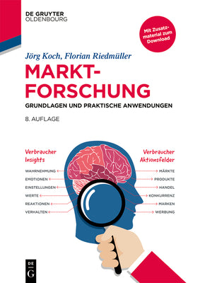 Marktforschung: Grundlagen und praktische Anwendungen (De Gruyter Studium) (German Edition)