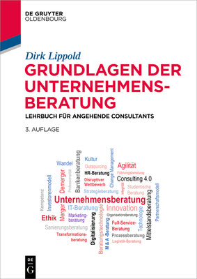 Grundlagen der Unternehmensberatung: Lehrbuch fr angehende Consultants (De Gruyter Studium) (German Edition)