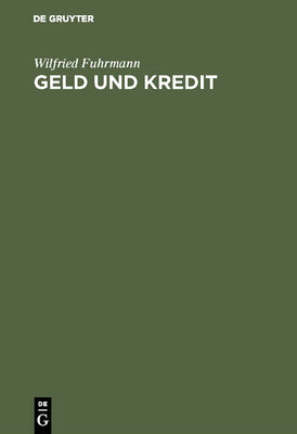 Geld und Kredit: Prinzipien monetrer Makrokonomie (German Edition)