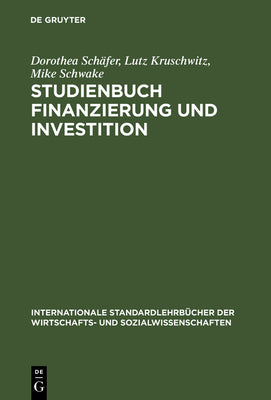 Studienbuch Finanzierung und Investition (Internationale Standardlehrbcher der Wirtschafts- und Sozialwissenschaften) (German Edition)