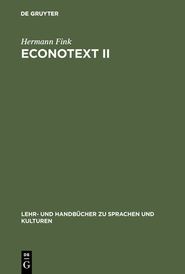 Econotext II: A Collection of Indroductory Economic Texts (Lehr- und Handbcher zu Sprachen und Kulturen) (German Edition)