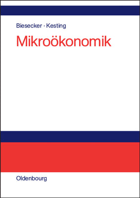 Mikrokonomik: Eine Einfhrung aus sozial-kologischer Perspektive (German Edition)