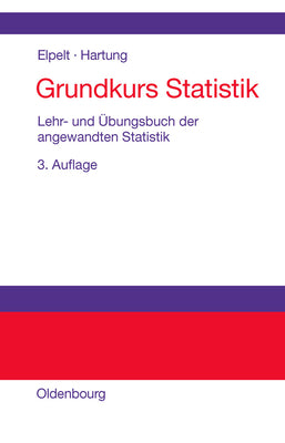 Grundkurs Statistik: Lehr- und bungsbuch der angewandten Statistik (German Edition)