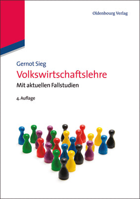 Volkswirtschaftslehre: Mit aktuellen Fallstudien (German Edition)