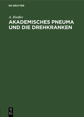 Akademisches Pneuma und die Drehkranken (German Edition)