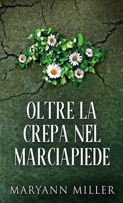 Oltre La Crepa Nel Marciapiede (Italian Edition)