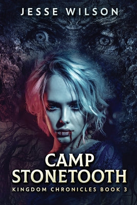 Camp Stonetooth (Kingdom Chronicles)