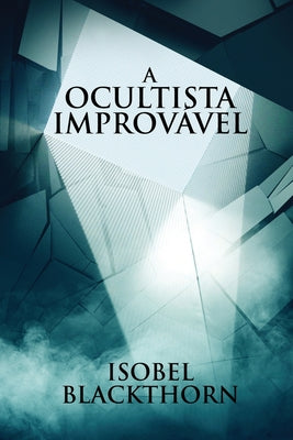 A Ocultista Improvvel (Portuguese Edition)