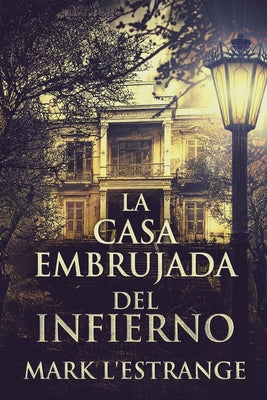 La Casa Embrujada del Infierno (Spanish Edition)