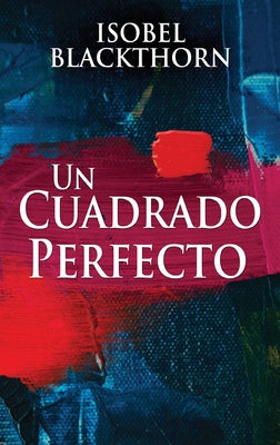 Un Cuadrado Perfecto (Spanish Edition)