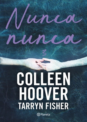 Nunca, nunca 3 / Never Never: Part Three (Spanish Edition)