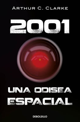 2001: una odisea espacial / 2001: a Space Odyssey (Spanish Edition)