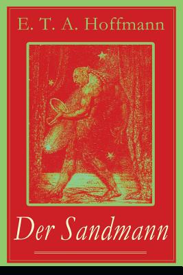 Der Sandmann: Fantasy-Geschichte und ein Gothic Klassiker aus dem Zyklus Nachtstcke (German Edition)