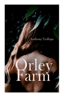 Orley Farm: Historical Novel