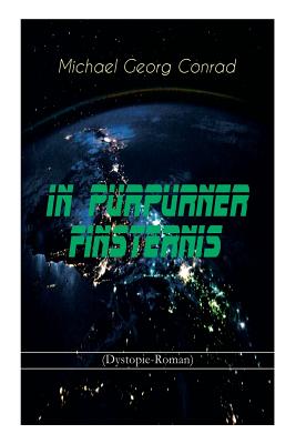 In purpurner Finsternis (Dystopie-Roman): Science-Fiction-Klassiker (German Edition)