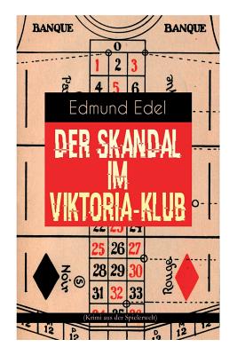 Der Skandal im Viktoria-Klub (Krimi aus der Spielerwelt) (German Edition)