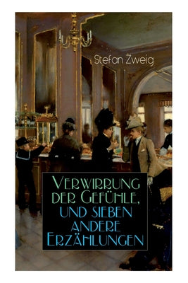 Verwirrung der Gefhle, und sieben andere Erzhlungen (German Edition)