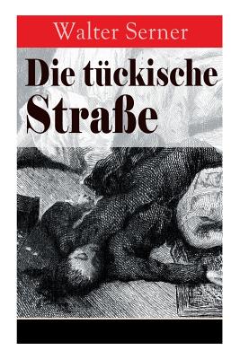 Die tckische Strae (German Edition)