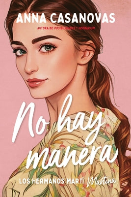 No hay manera (Los hermanos Mart 5) (Hermanos Mart / Mart Brothers) (Spanish Edition)