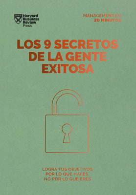 Los 9 secretos de la gente exitosa. Serie Management en 20 minutos (9 things successful people do differently. 20 minutes manager Spanish Edition)