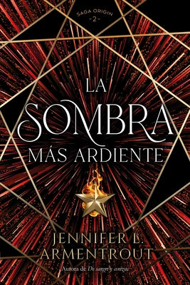 La sombra ms ardiente (Origin, 2) (Spanish Edition)