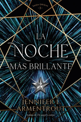 La noche ms brillante (Origin, 3) (Spanish Edition)