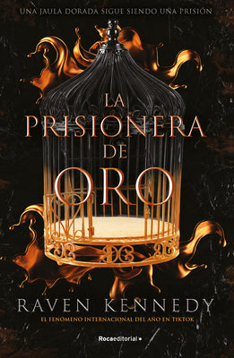 La prisionera de oro. Una jaula dorada sigue siendo una prisin / Gild. The plated prisoner (Spanish Edition)