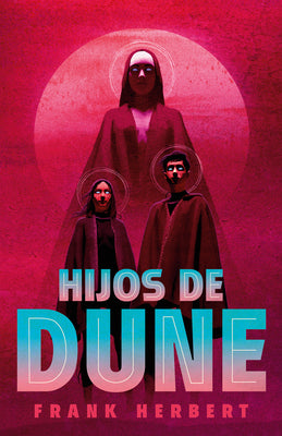 Hijos de Dune (Edicin Deluxe) / Children of Dune: Deluxe Edition (LAS CRNICAS DE DUNE) (Spanish Edition)