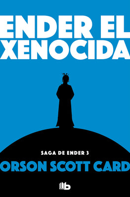 Ender el xenocida / Xenocide (SAGA DE ENDER / ENDER QUINTET) (Spanish Edition)