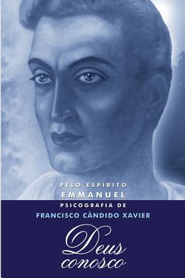 Deus Conosco (Primeiro Livro Da Srie de Emmanuel) (Portuguese Edition)