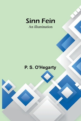 Sinn Fein: An Illumination