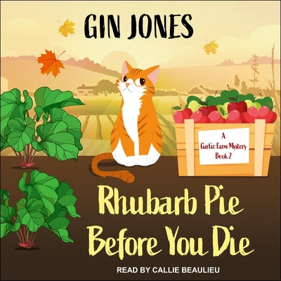 Rhubarb Pie Before You Die (A Garlic Farm Mystery)