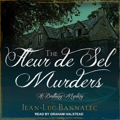 The Fleur de Sel Murders: A Brittany Mystery (Brittany Mystery Series, 3)