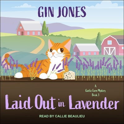 Laid Out in Lavender (A Garlic Farm Mystery)