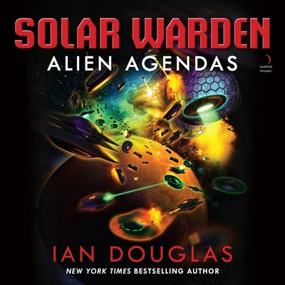 Alien Agendas: Solar Warden Book 3 (Solar Warden, 3)