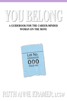 You Belong: A Guidebook for the Career-Minded Woman on the Move