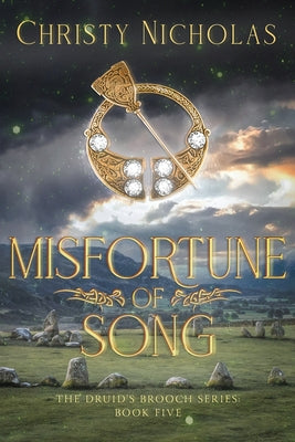 Misfortune of Song: An Irish Historical Fantasy (The Druid's Brooch)