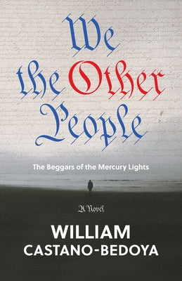 We the Other People: The Beggars of the Mercury Lights