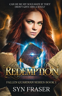 Redemption: Can he be my soulmate if they didn't give him a soul? (Fallen Guardians)