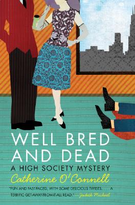 Well Bred and Dead: A High Society Mystery (High Society Mystery Series, 1)