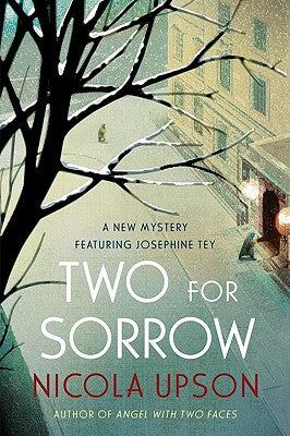 Two for Sorrow: A New Mystery Featuring Josephine Tey (Josephine Tey Mysteries, 3)