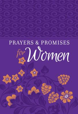 Prayers & Promises for Women (Faux Leather)  Encouraging Book for Women of All Ages, Perfect Gift for Mothers, Friends, Family, Birthdays, Holidays, and More